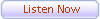 listen now button
