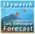 Skywatch Daily Astrological Forecast